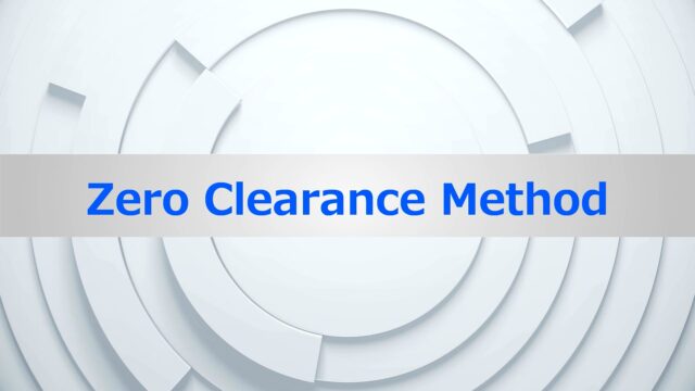 Zero Clearance Methodの画像